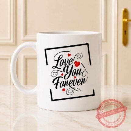 Love You Forever Mug gift by Mug Collection | Smilee
