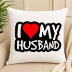 I Love My Husband Cushion for Anniversary | Smilee