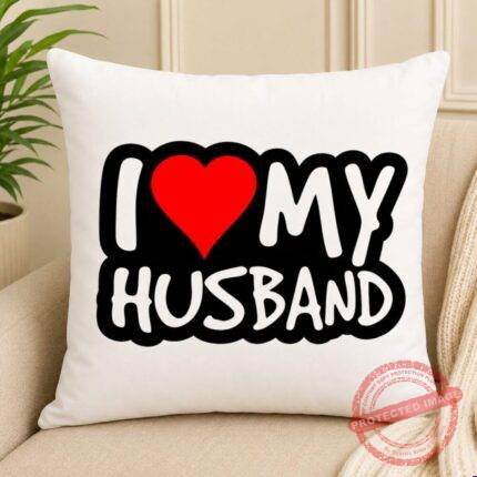 I Love My Husband Cushion for Anniversary | Smilee