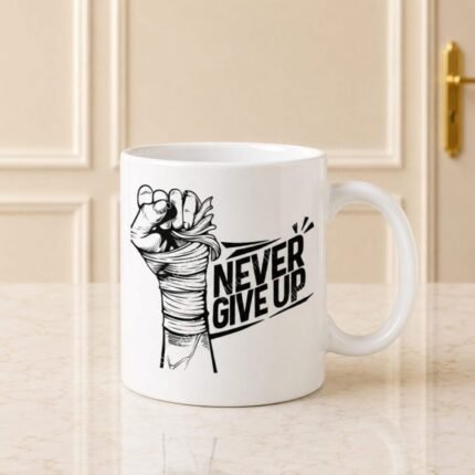 Never Give Up Mug - Mug Collection | Giftoo Pakistan