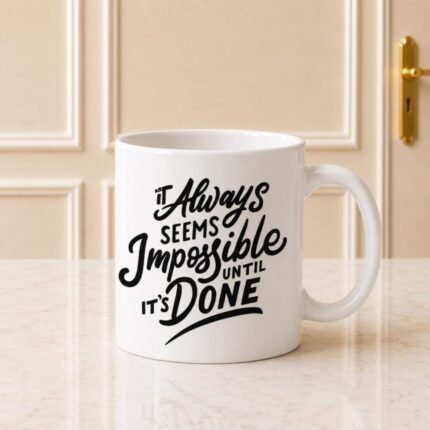 Always Seems Impossible Mug - Mug Collection | Giftoo Pakistan