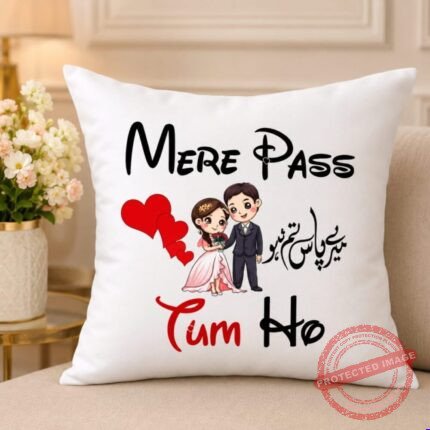 Mere Pass Tum Ho Cushion Special Collection - Anniversary Gifts | Giftoo Pakistan